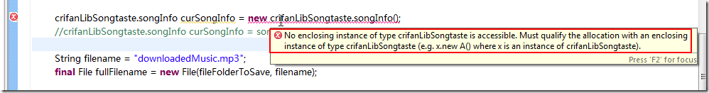 【已解决】Android中创建变量出错：No enclosing instance of type crifanLibSongtaste is accessible