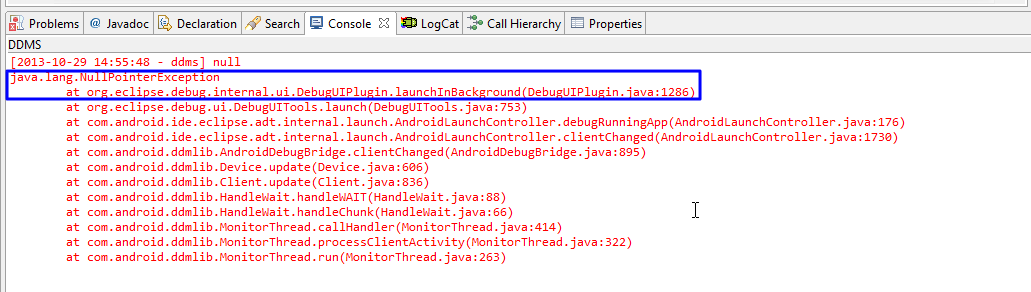 【已解决】Android的ADT调试期间，无法打开模拟器，出错：ddms null，java.lang.NullPointerException at org.eclipse.debug.internal.ui.DebugUIPlugin.launchInBackground(DebugUIPlugin.java:1286)