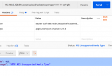 【已解决】Mac中Postman去POST实现文件上传时出错：HTTP 415 Unsupported Media Type